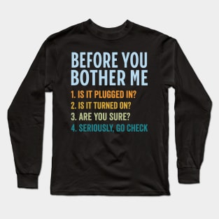 Before-You-Bother-Me Long Sleeve T-Shirt